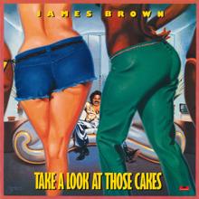 James Brown: Take A Look At Those Cakes