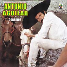 Antonio Aguilar: Corridos