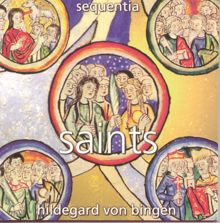 Sequentia: Hildegard von Bingen: Saints