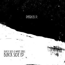 Patrick P.: Black Side EP