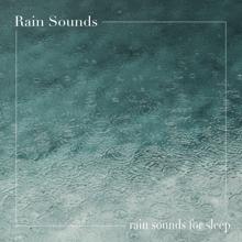 Rain Sounds: Rain Sounds for Sleep