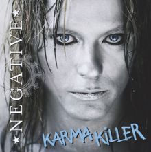 Negative: Karma Killer