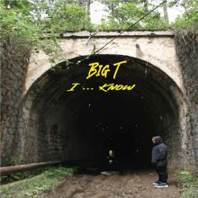 Big T: I ... Know