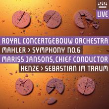 Royal Concertgebouw Orchestra: Mahler: Symphony No. 6 - Henze: Sebastian im Traum (Live)