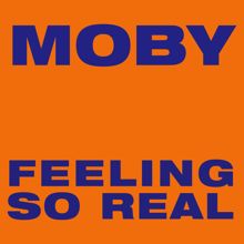 Moby: Feeling So Real