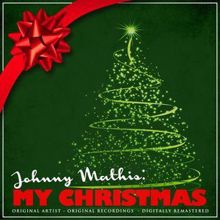 Johnny Mathis: Johnny Mathis: My Christmas (Remastered)