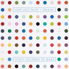 Thirty Seconds To Mars: LOVE LUST FAITH + DREAMS