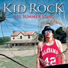 Kid Rock: All Summer Long