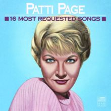 Patti Page: 16 Most Requested Songs