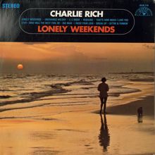 Charlie Rich: Lonely Weekends