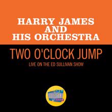 Harry James & His Orchestra: Two O'Clock Jump (Live On The Ed Sullivan Show, July 31, 1960) (Two O'Clock JumpLive On The Ed Sullivan Show, July 31, 1960)