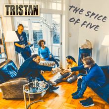 Tristan: The Spice of Five