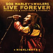 Bob Marley & The Wailers: Live Forever: The Stanley Theatre, Pittsburgh, PA, September 23, 1980 (Highlights)