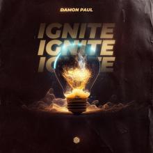 Damon Paul: Ignite