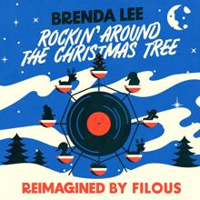 Brenda Lee: Rockin' Around The Christmas Tree (Reimagined By Filous) (Rockin' Around The Christmas TreeReimagined By Filous)