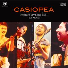 CASIOPEA: Recorded Live and Best - Early Alfa Years