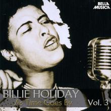 Billie Holiday: All Time Jazz: Billie Holiday, as Time Goes By, Vol. 3