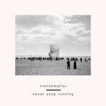 trentemøller: Never Stop Running