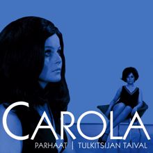 Carola: (MM) Parhaat - Tulkitsijan taival 1