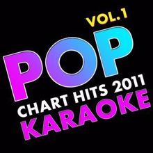 Karaoke Star Explosion: Pop Chart Hits 2011, Karaoke Vol. 1