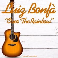 Luiz Bonfá: Over the Rainbow