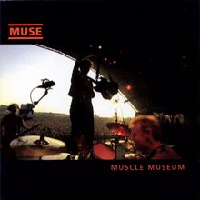 Muse: Muscle Museum (Soulwax Remix)