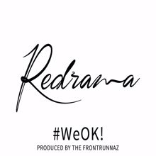 Redrama: #WeOK!