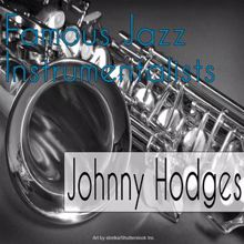 Johnny Hodges: Famous Jazz Instrumentalists