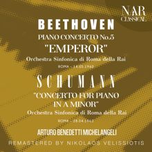 Arturo Benedetti Michelangeli: BEETHOVEN: PIANO CONCERTO No. 5 "EMPEROR"; SCHUMANN: "CONCERTO FOR PIANO IN A Minor"