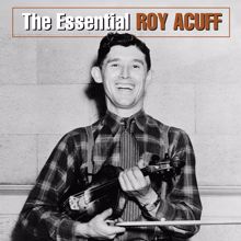 Roy Acuff: The Essential Roy Acuff