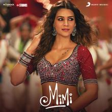 A.R. Rahman & Amitabh Bhattacharya: Mimi (Original Motion Picture Soundtrack)