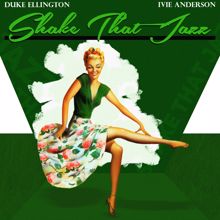 Duke Ellington & Ivie Anderson: Shake That Jazz