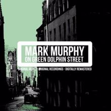 Mark Murphy: On Green Dolphin Street