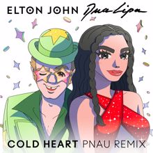 Elton John: Cold Heart (PNAU Remix) (Cold HeartPNAU Remix)