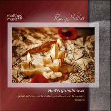 Ronny Matthes: Hintergrundmusik, Vol. 6 - Gemafreie Musik zur Beschallung von Hotels & Restaurants (Inkl. Klaviermusik & Filmmusik)