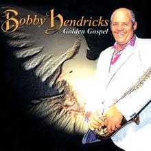 Bobby Hendricks: Gospel Hits