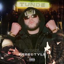 Tunde: Freestyle 2021