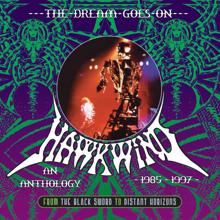 Hawkwind: The Dream Goes On - From the Black Sword to Distant Horizons: An Anthology 1985-1997