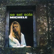 Michele: Se Sei Sola