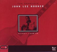 John Lee Hooker: The Complete Vol. 1 - Detroit 1948-1949