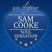 Sam Cooke: Soul Sensation