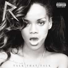 Rihanna, JAY Z: Talk That Talk (Album Version)