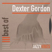 Dexter Gordon: Best Of