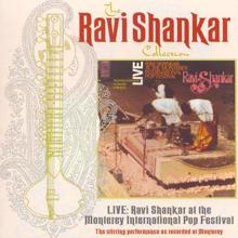 Ravi Shankar: The Ravi Shankar Collection: Live: Ravi Shankar At The Monterey International Pop Festival (Live)