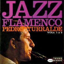 Pedro Iturralde: Jazz Flamenco Vols. 1 Y 2 (Remasterizado 2015)