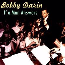 Bobby Darin: If a Man Answers