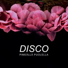 DISCO: Pimeällä puolella