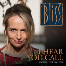 Bliss: I Hear You Call (Acoustic)