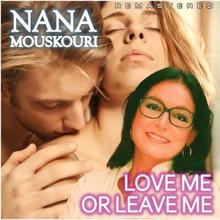 Nana Mouskouri: Love Me or Leave Me (Remastered)