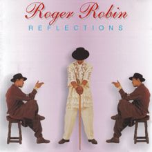 Roger Robin: Reflections